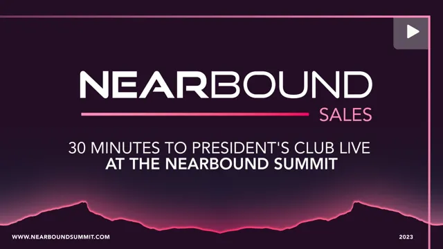 Session fourteen. 30 Minutes to President's Club LIVE at the Nearbound Summit by Nick Cegelski and  Armand Farrokh