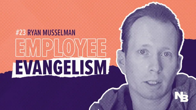 Nearbound Marketing #23: The 4 Missing Pieces of Your Employee Evangelism Program