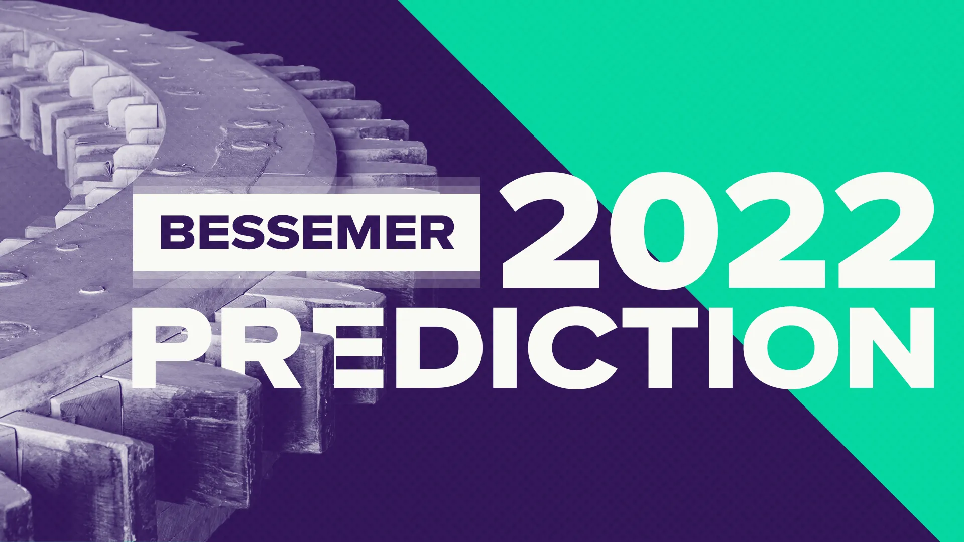 BREAKING: Era of Ecosystem Going Mainstream? Top VC Bessemer Predicts #1 Trend for 2022 as 'Indirect'