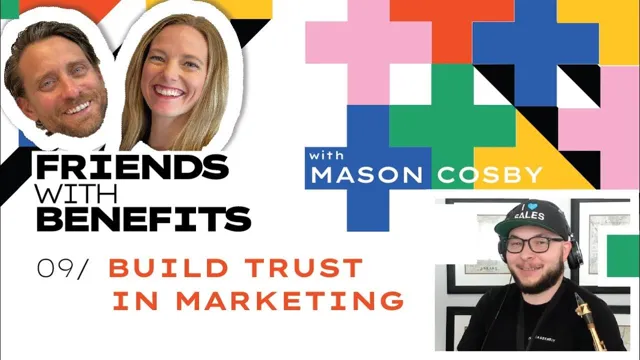 Friends With Benefits #09: Building Trust and Adding Value in the B2B Landscape