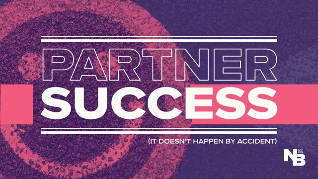 Partnership Performance Is not an Accident