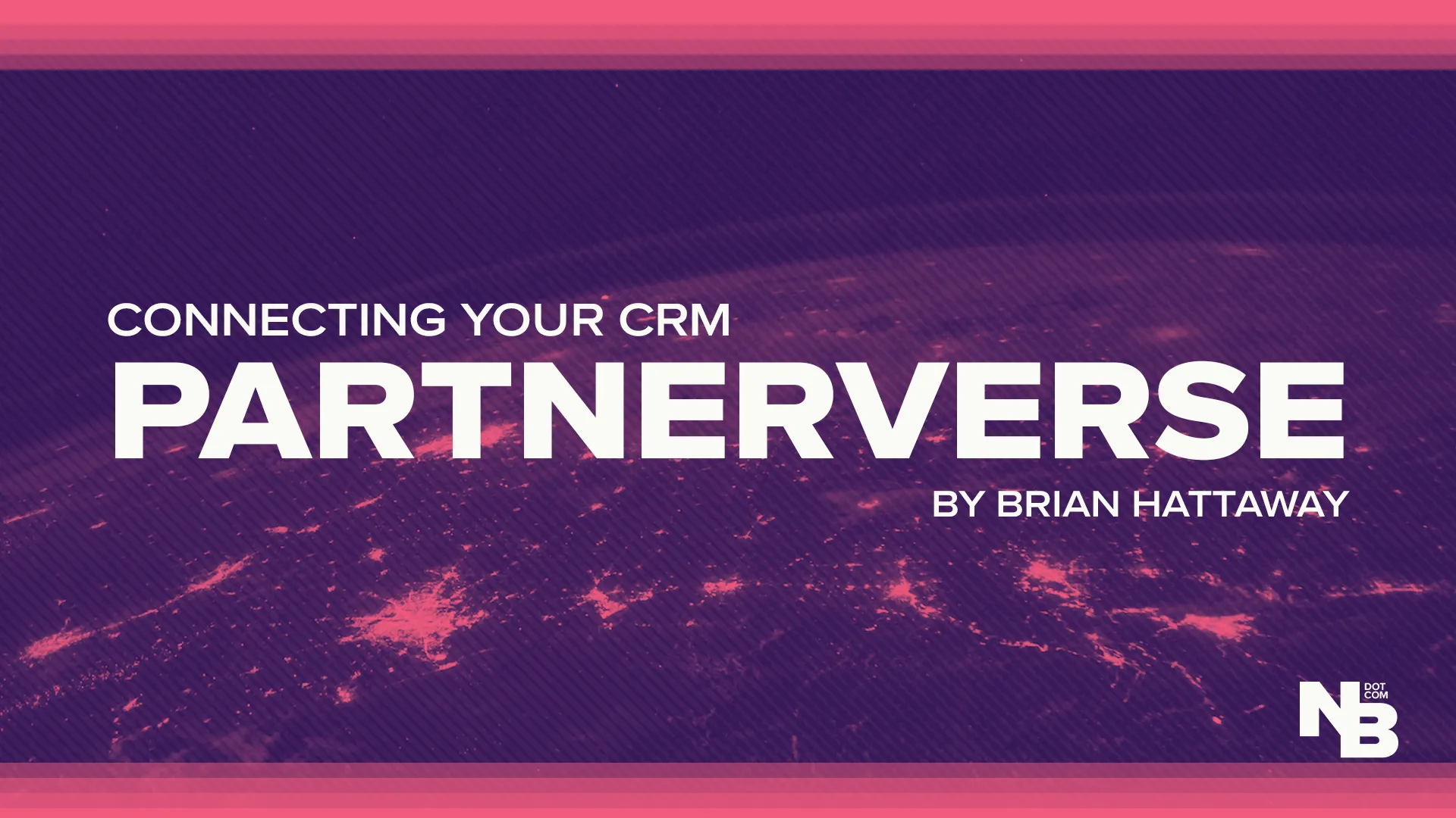 Connecting your CRM to The Partnerverse