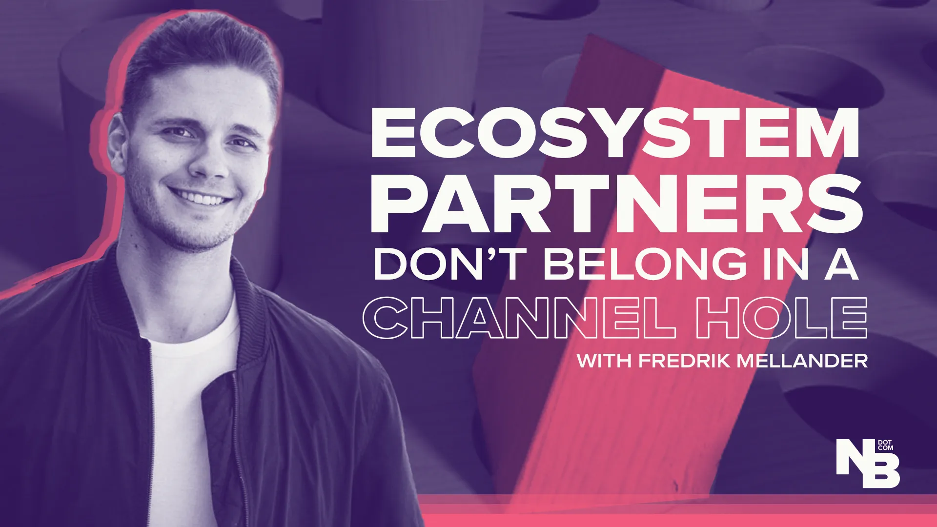 Don't Try To Fit Ecosystem Partners into a Channel Hole