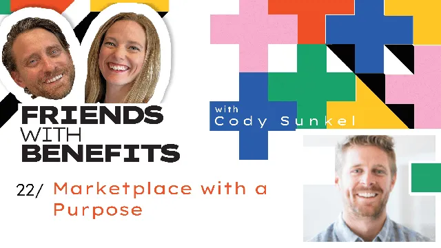 Friends with Benefits #22 - Building Revenue-Generating Partnerships - Cody Sunkel