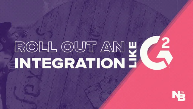 How to Roll Out an Integration the Right Way: the G2 and ZoomInfo Story