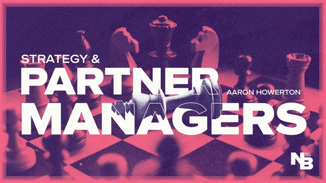 The Partner Experience Weekly: Partner Ops is a Strategic Role
