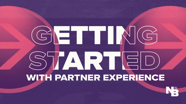 The Partner Experience Weekly: Getting Started with Partner Experience