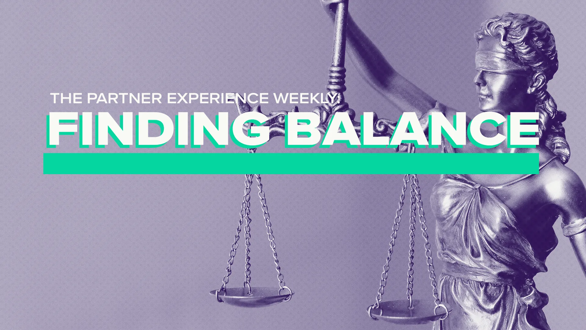 The Partner Experience Weekly: Finding Balance as a Creator (Pivot!)