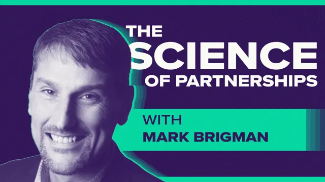 The Science of Partnerships with Mark Brigman