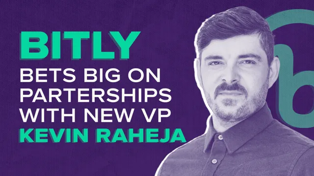 Bitly Bets Big On Partnerships With New VP of Partnerships Kevin Raheja